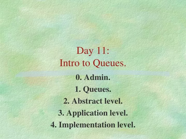 day 11 intro to queues