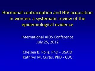 International AIDS Conference July 25, 2012 Chelsea B. Polis, PhD - USAID