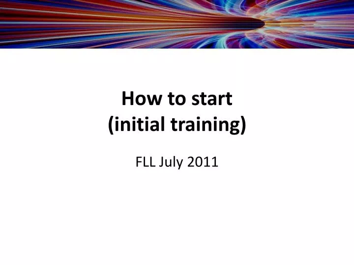 how to start initial training