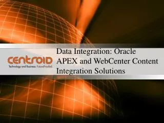 Data Integration: Oracle APEX and WebCenter Content Integration Solutions