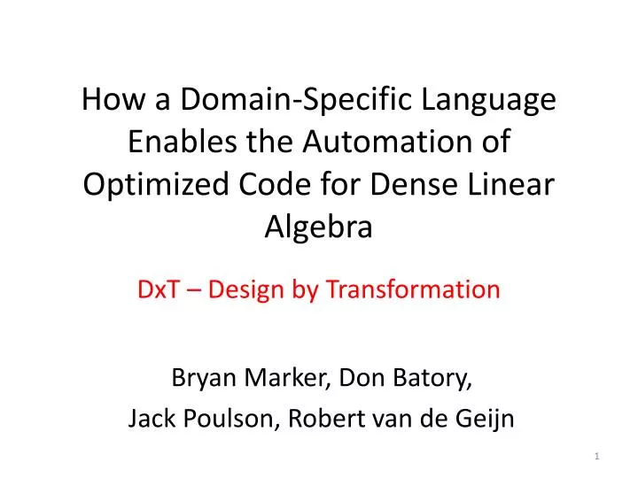 how a domain specific language enables the automation of optimized code for dense linear algebra