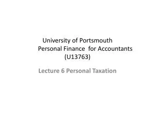 University of Portsmouth 	Personal Finance for Accountants (U13763)