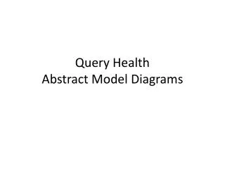Query Health Abstract Model Diagrams