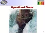 Operational Stress - slide 1