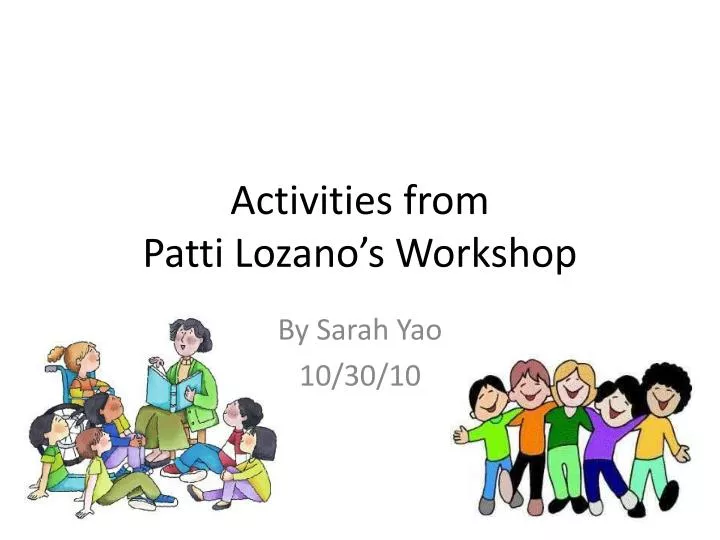 activities from patti lozano s workshop