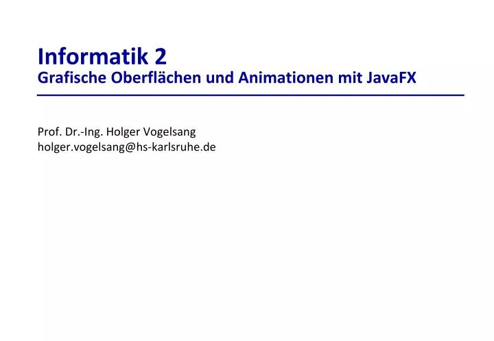informatik 2 grafische oberfl chen und animationen mit javafx