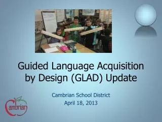 Guided Language Acquisition by Design (GLAD) Update