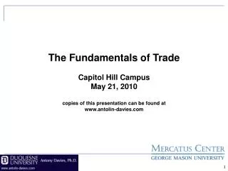 The Fundamentals of Trade Capitol Hill Campus May 21, 2010
