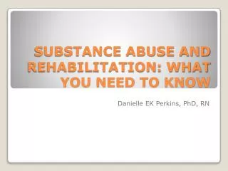 substance abuse and rehabilitation what you need to know