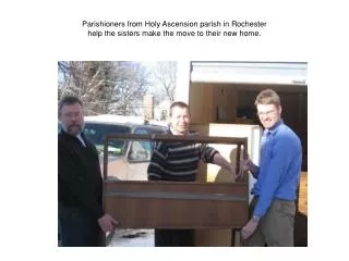 Members of the St. Innocent parish in Pottstown, PA add their muscle to the moving day effort.
