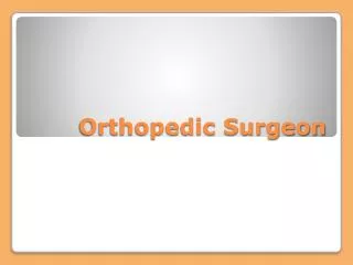 Orthopedic Surgeon