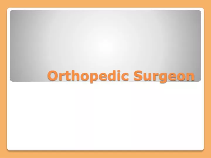 orthopedic surgeon