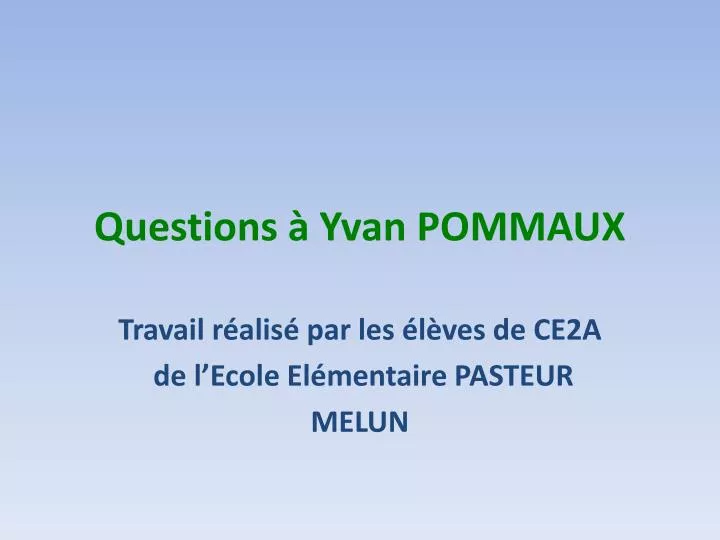 questions yvan pommaux