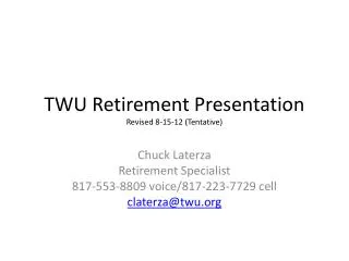TWU Retirement Presentation Revised 8-15-12 (Tentative)