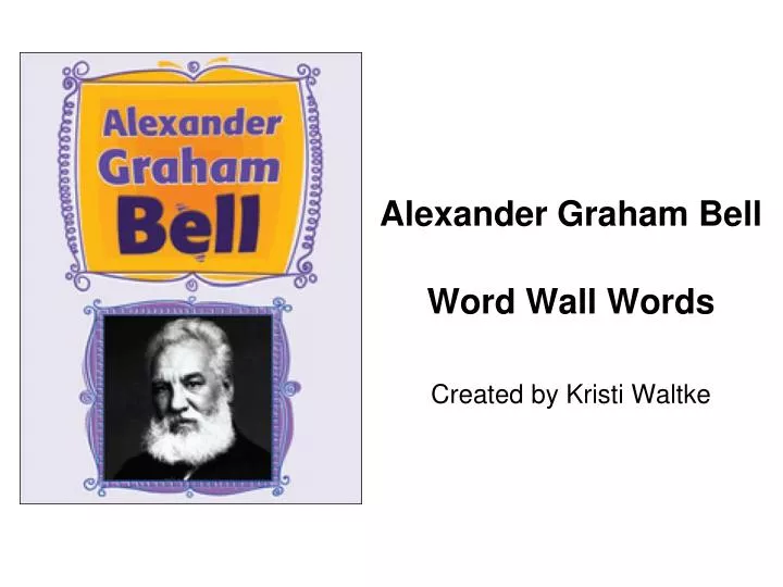 alexander graham bell word wall words created by kristi waltke