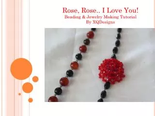 Rose, Rose.. I Love You! Beading &amp; Jewelry Making Tutorial By XQDesigns