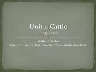 Unit 2: Cattle Lesson 1-6