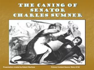 The Caning of Senator Charles Sumner