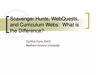 Scavenger Hunts, WebQuests, and Curriculum Webs: What is the Difference?