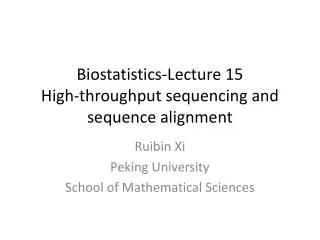 Biostatistics-Lecture 15 High-throughput sequencing and sequence alignment