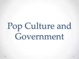 Pop Culture and Government