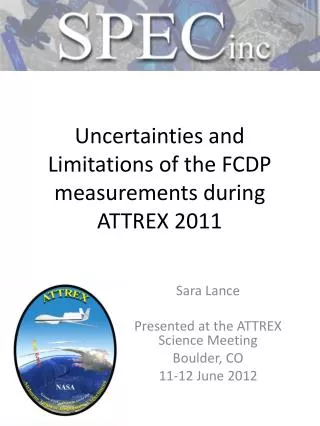 Uncertainties and Limitations of the FCDP measurements during ATTREX 2011