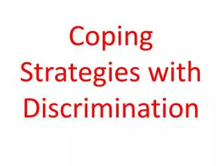 Coping Strategies with Discrimination