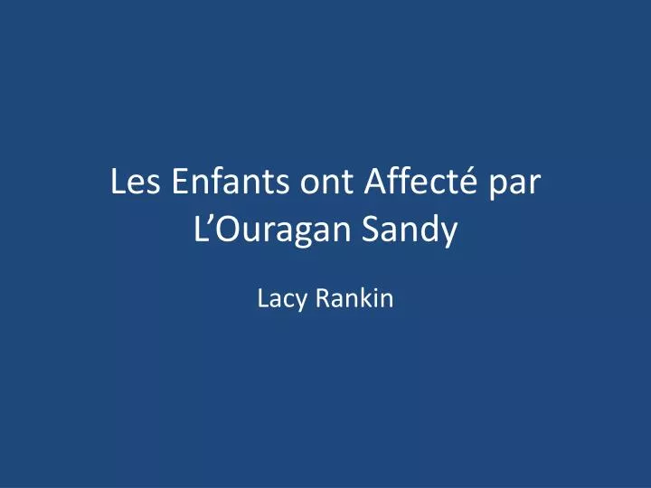 les enfants ont a ffect par l ouragan sandy