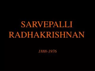 SARVEPALLI RADHAKRISHNAN