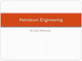 petroleum engineering