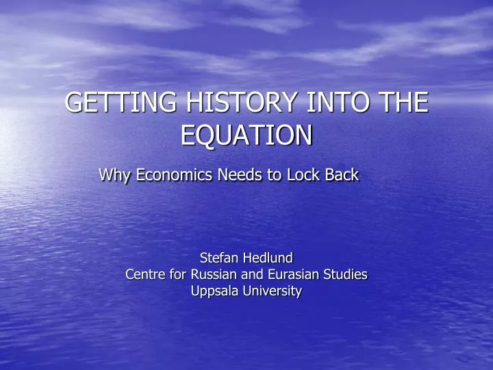 getting history into the equation why economics needs to lock back