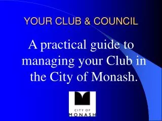 YOUR CLUB &amp; COUNCIL