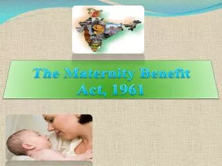 The Maternity Benefit Act, 1961