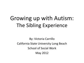 Growing up with Autism: The Sibling Experience