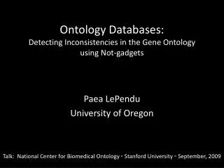 Ontology Databases: Detecting Inconsistencies in the Gene Ontology using Not-gadgets
