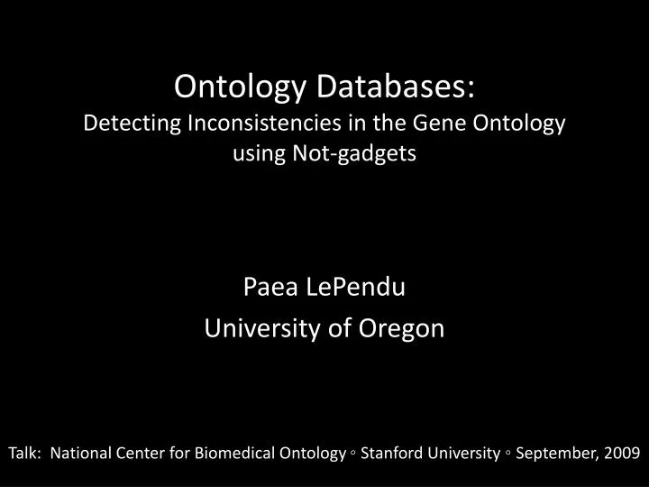 ontology databases detecting inconsistencies in the gene ontology using not gadgets