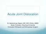 Acute Joint Dislocation - slide 1