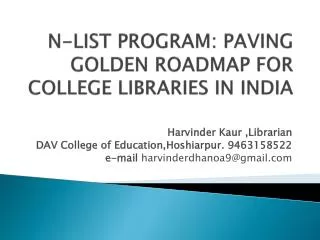 N-LIST PROGRAM: PAVING GOLDEN ROADMAP FOR COLLEGE LIBRARIES IN INDIA