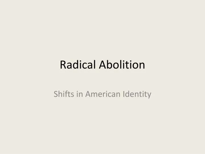 radical abolition