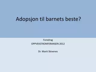 adopsjon til barnets beste