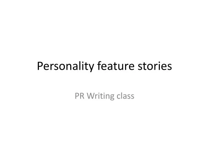 personality feature stories