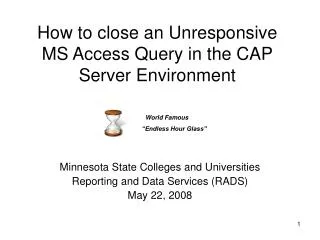 How to close an Unresponsive MS Access Query in the CAP Server Environment