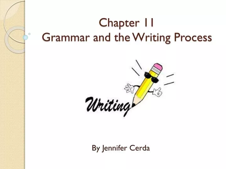 chapter 11 grammar and the writing process