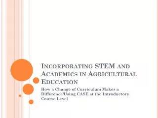 Incorporating STEM and Academics in Agricultural Education