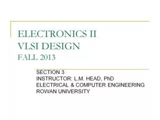 ELECTRONICS II VLSI DESIGN FALL 2013