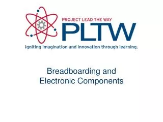 Breadboarding and Electronic Components