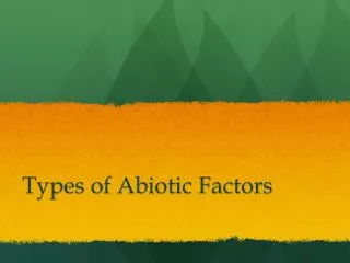 Types of Abiotic Factors