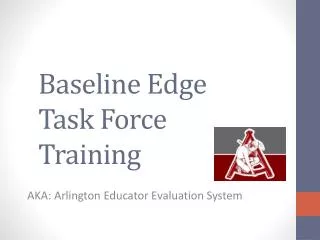 Baseline Edge Task Force Training