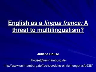 English as a lingua franca: A threat to multilingualism?