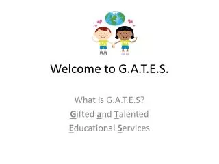Welcome to G.A.T.E.S.
